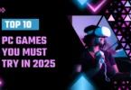 top 10 pc games you must try in 2025